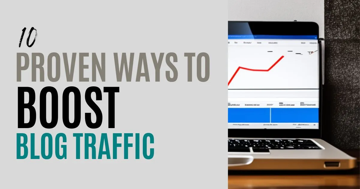 10 Proven Ways to Boost Blog Traffic